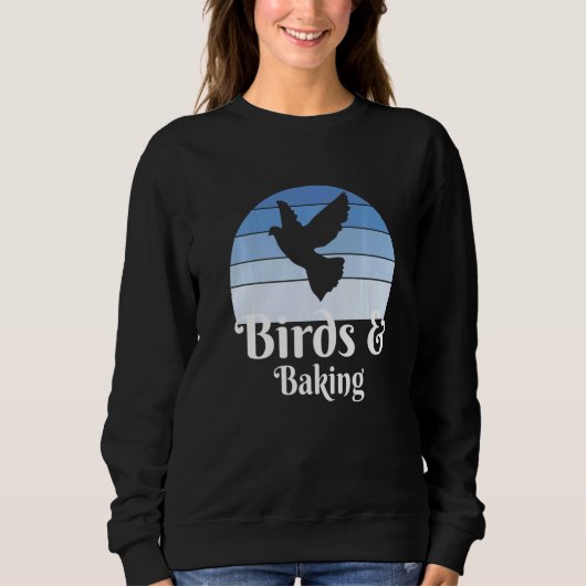 Vögel und Backen   Sweatshirt (Vorderseite)