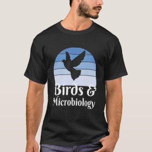Vögel und Mikrobiologie T-Shirt