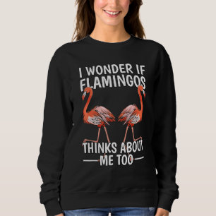 Vogel-Zitat frage ich mich, ob Flamingos denken üb Sweatshirt