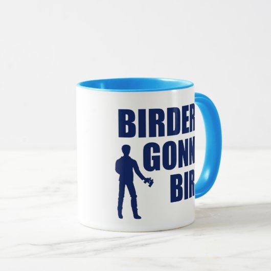 Vogelbeobachters Gonna Bird Tasse (VorderseiteRechts)