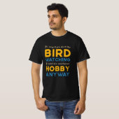 Vogelbeobachtung Bird beobachtet Hobby-Watcher T-Shirt (Vorne ganz)