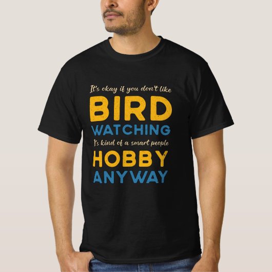 Vogelbeobachtung Bird beobachtet Hobby-Watcher T-Shirt (Vorderseite)