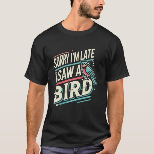 Vogelbeobachtung Bird Watcher Vogelbeobachter Sorr T-Shirt (Vorderseite)