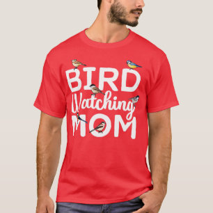 Vogelbeobachtung der Mama von Vögeln Vogelbeobacht T-Shirt