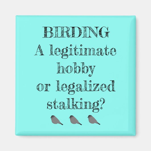Vogelbeobachtung Ein legitimer Hobby oder Stalking Magnet (Vorne)