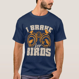 Vogelbeobachtung I Bremse für Vögel Ornithologie V T-Shirt