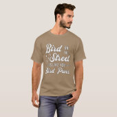 Vogelbeobachtung Puns Bird Watcher Vin T-Shirt (Vorne ganz)