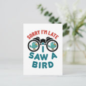 Vogelbeobachtung Sorry, dass ich spät dran bin, sa Postkarte (Stehend Vorderseite)