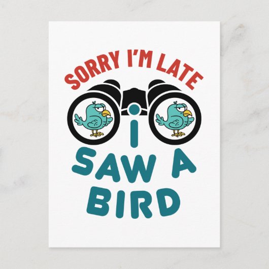 Vogelbeobachtung Sorry, dass ich spät dran bin, sa Postkarte (Vorderseite)
