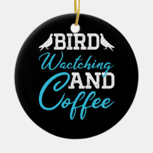 Vogelbeobachtung und Kaffee-Züchter-Vatertagsgesch Keramik Ornament