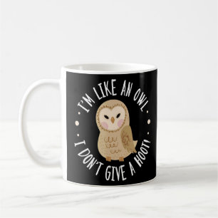 Vogelpuppe Ich bin wie eine Eule, die ich nicht sc Kaffeetasse