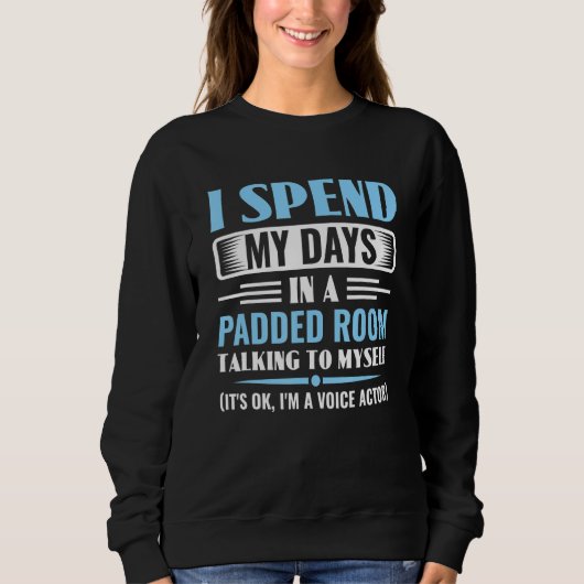 Voice Actor Talking To Myself Voice Artist Voice O Sweatshirt (Vorderseite)