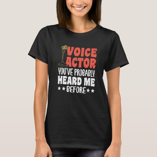 Voice Actor Youve Probably Heard Me Before Premium T-Shirt (Vorderseite)