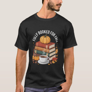 Voll ausgebucht für Herbst-Pumpkin-Autumn-Bücher D T-Shirt