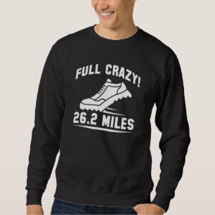 Voll verrückt 26,2 Meilen Sweatshirt