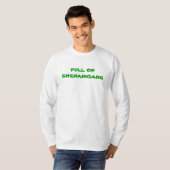 VOLL VON SHENANIGANS, ST. PATRICKS DAT T-Shirt (Vorne ganz)