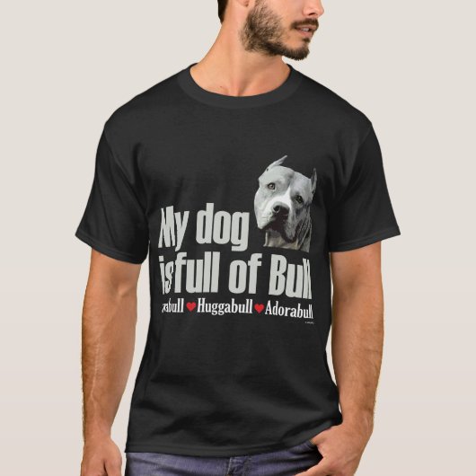 Voll von Stier - Pitbull-T-Shirt T-Shirt (Vorderseite)