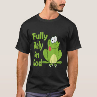 Volle Abhängigkeit von Gott FROG Christliches Prod T-Shirt