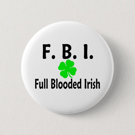Volle Blooded Iren FBI Button (Vorderseite)