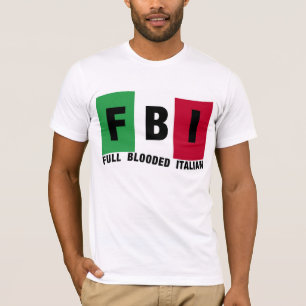 Volle Blooded ITALIENER-T - Shirts FBI
