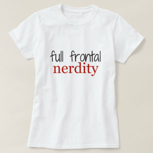 Volle frontale Nerdity T - Shirts
