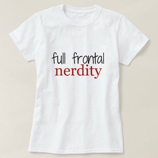 Volle frontale Nerdity T - Shirts (Design vorne)