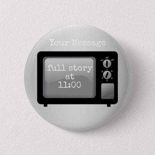 Volle Geschichte bei 11 Fernsehneuheit Button (Vorderseite)