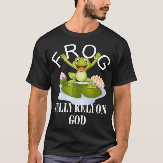 Volle Verlass auf Gott FROG Religious Faith T-Shirt (Vorderseite)