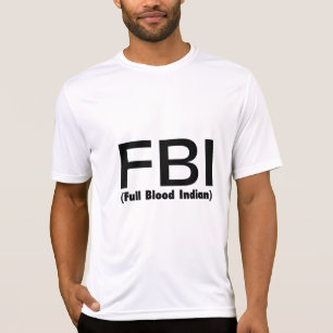 Voller Blooded Inder FBI T-Shirt