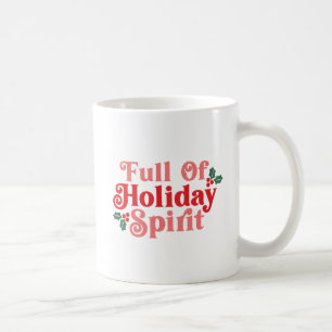 Voller Holiday Spirit - festliche Typografie Kaffeetasse