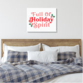 Voller Holiday Spirit - festliche Typografie Leinwanddruck (Insitu (Schlafzimmer))