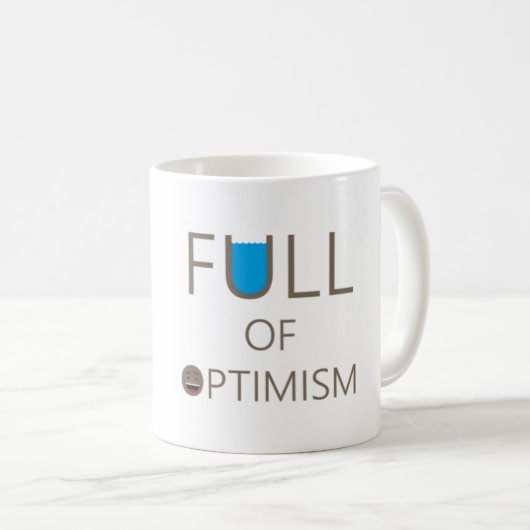 Voller Optimismus - Optimistische Tasse (VorderseiteRechts)