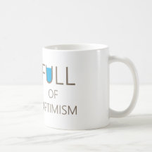 Voller Optimismus - Optimistische Tasse