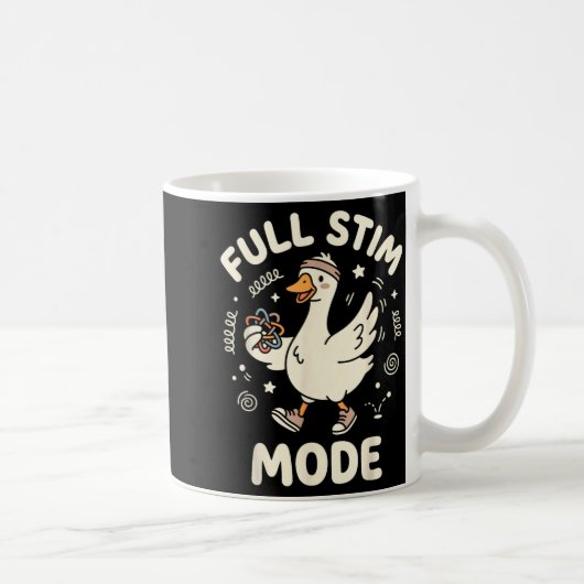 Voller Stim-Modus Lustige Gans Au Bewusstsein Adhd Kaffeetasse (Rechts)