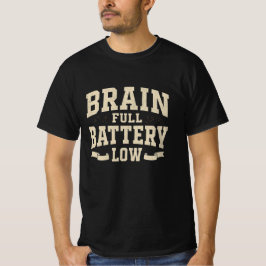 Volles Gehirn, schwache Batterie Vintage-Typografi T-Shirt