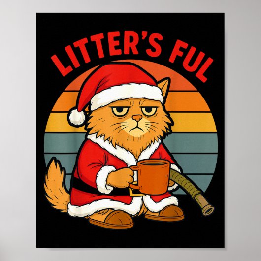 Volles Katzen-Weihnachtskostüm für müde Müllkatzen Poster (Vorne)