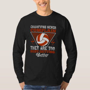 Volleyball - Champions beschweren sich nie T-Shirt