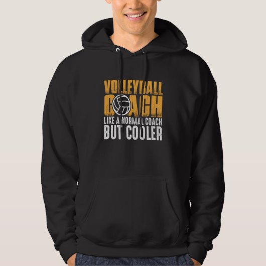 Volleyball Coach Like A Normal Coach But Cooler  2 Hoodie (Vorderseite)