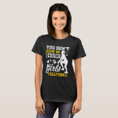 Volleyball Coach Players You Don't Scare Me T-Shirt (Vorne ganz)