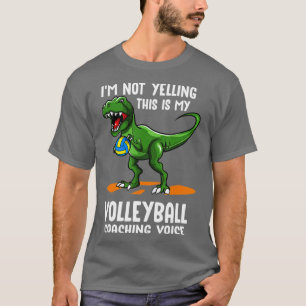 Volleyball-Coach TRexAssistant Coach T-Shirt