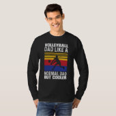 Volleyball Dad Like A Normal Dad But Cooler Father T-Shirt (Vorne ganz)