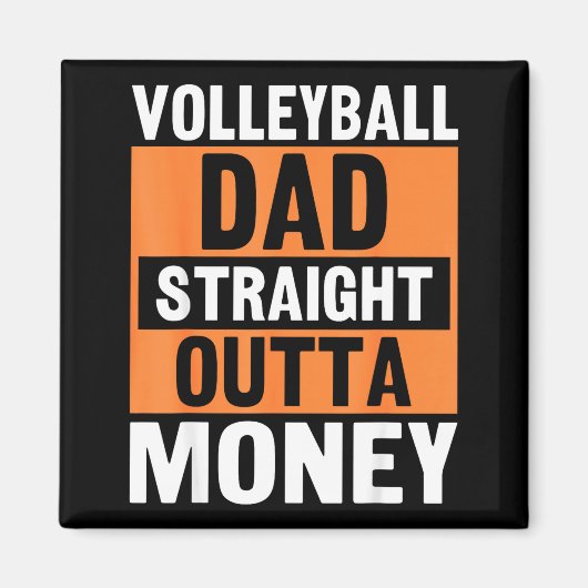 Volleyball Dad Straight Outta Money Funny Srts Par Magnet (Vorne)