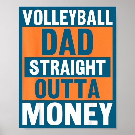 Volleyball Dad Straight Outta Money Funny Srts Par Poster (Vorne)
