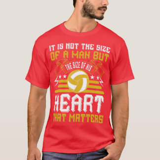 Volleyball die Größe eines Herzens spielt eine Rol T-Shirt