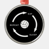 Volleyball Eat Sleep Wiederholung Sportfan Sprichw Ornament Aus Metall (Vorne)