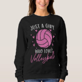 Volleyball Girl  For Volleyball Players Sweatshirt (Vorderseite)