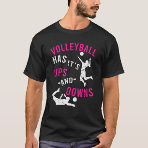 Volleyball hat sein Ups und Downs-Apparel T-Shirt