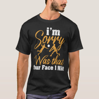 Volleyball Ich bin leider war, dass Ihr Gesicht ic T-Shirt