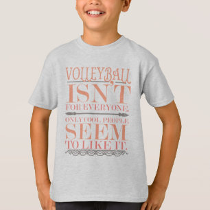 Volleyball ist nicht für jeden, nur Coole Menschen T-Shirt