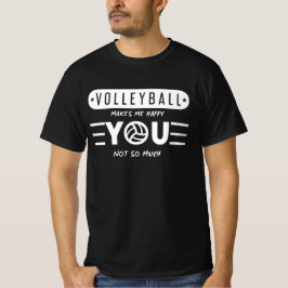 Volleyball macht mich glücklich, dass du nicht so  T-Shirt